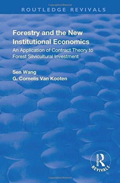 Book cover of: Forestry and the New Institutional Economics. By: Sen Wang