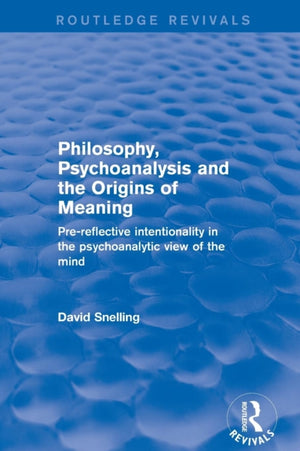 Revival: Philosophy, Psychoanalysis and the Origins of Meaning (2001)