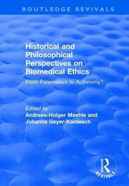 Book cover of: Historical and Philosophical Perspectives on Biomedical Ethics. By: Andreas-Holger Maehle