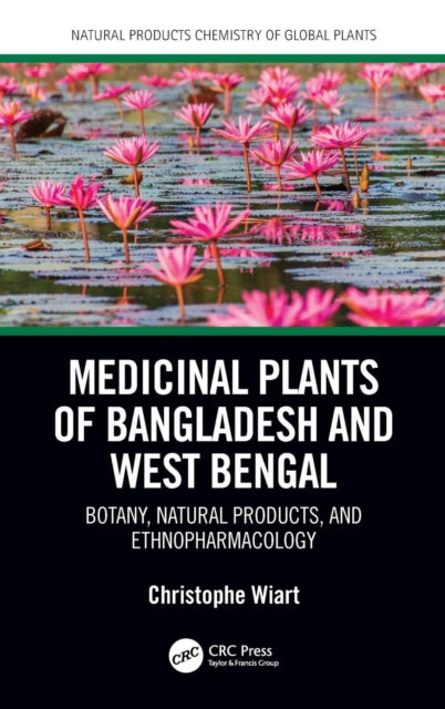 Book cover of: Medicinal Plants of Bangladesh and West Bengal. By: Christophe Wiart