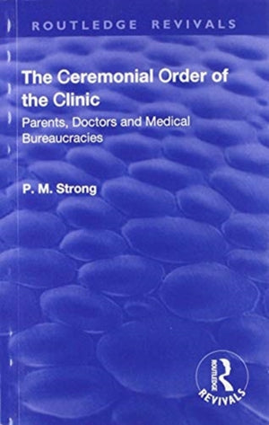 The Ceremonial Order of the Clinic