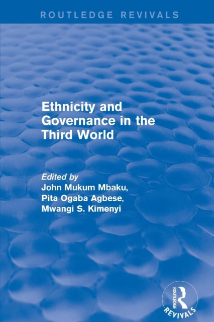 Book cover of: Ethnicity and Governance in the Third World. By: Pita Ogaba Agbese