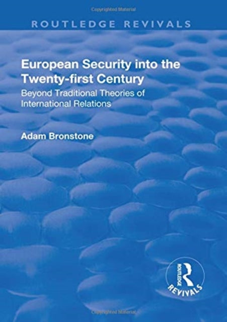 Book cover of: European Security into the Twenty-First Century. By: Adam Bronstone