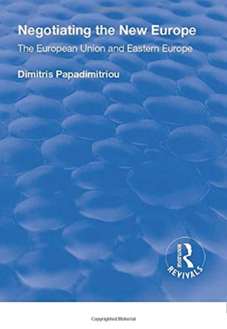 Book cover of: Negotiating the New Europe. By: Dimitris Papadimitriou