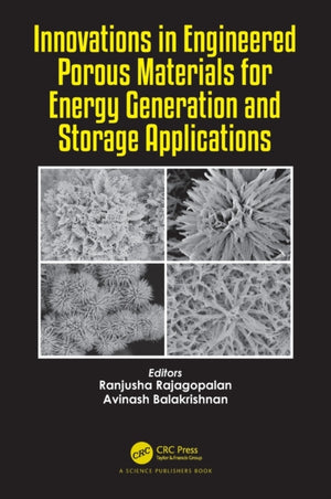 Innovations in Engineered Porous Materials for Energy Generation and Storage Applications