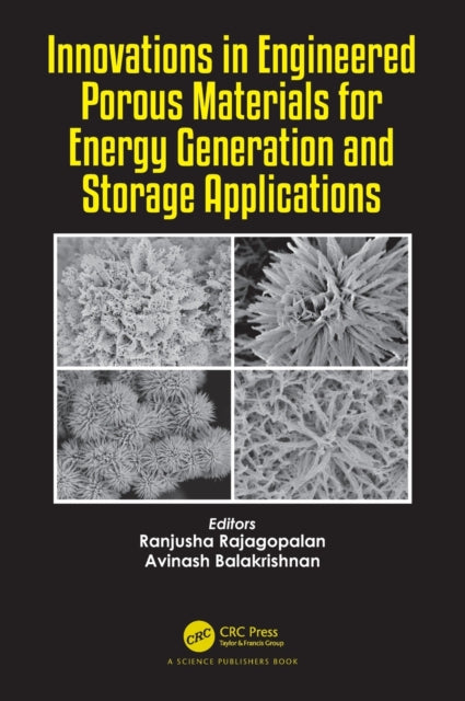 Book cover of: Innovations in Engineered Porous Materials for Energy Generation and Storage Applications. By: Ranjusha Rajagopalan