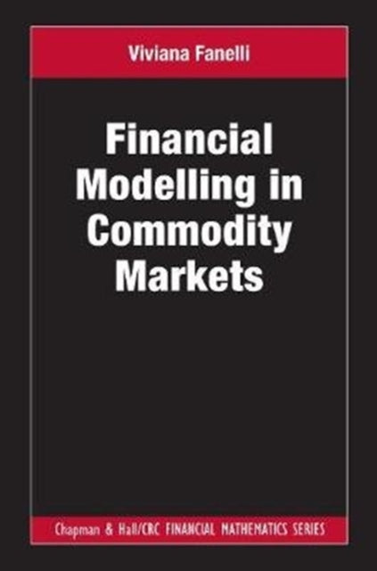 Book cover of: Financial Modelling in Commodity Markets. By: Viviana Fanelli