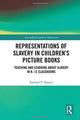 Book cover of: Representations of Slavery in Children’s Picture Books. By: Raphael Rogers