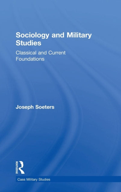 Book cover of: Sociology and Military Studies. By: Joseph Soeters