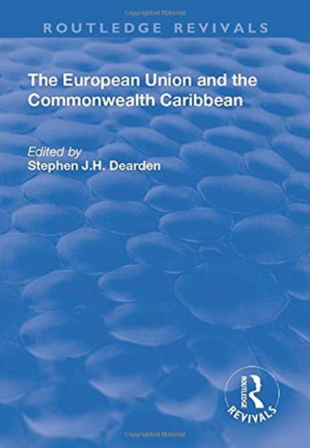 Book cover of: European Union and the Commonwealth Caribbean. By: Stephen J. H. Dearden