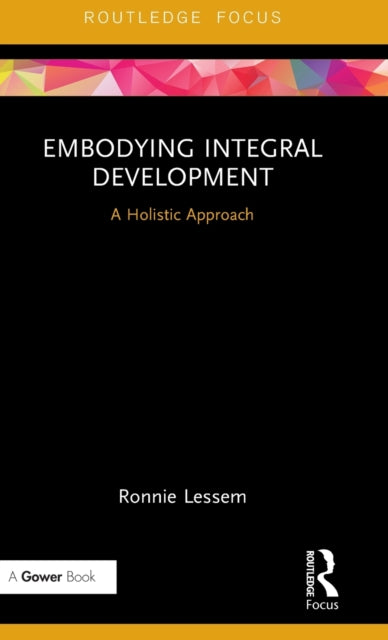 Book cover of: Embodying Integral Development. By: Ronnie Lessem
