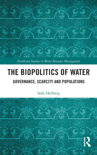 Book cover of: Biopolitics of Water. By: Sofie Hellberg