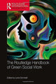 Book cover of: Routledge Handbook of Green Social Work. By: Lena Dominelli