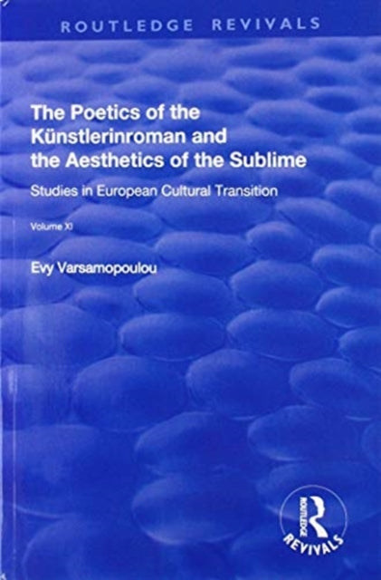 Book cover of: Poetics of the Kunstlerinroman and the Aesthetics of the Sublime. By: Evy Varsamopoulou