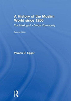 A History of the Muslim World since 1260
