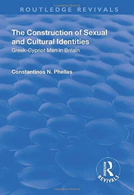 Book cover of: Construction of Sexual and Cultural Identities. By: Constantinos N. Phellas