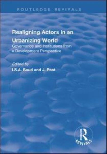 Book cover of: Re-aligning Actors in an Urbanized World