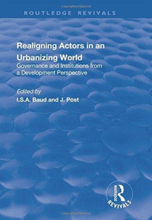 Re-aligning Actors in an Urbanized World