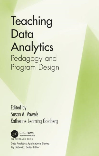 Book cover of: Teaching Data Analytics. By: Susan A. Vowels