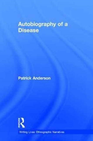Autobiography of a Disease
