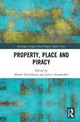 Book cover of: Property, Place and Piracy. By: Martin Fredriksson