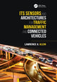 Book cover of: ITS Sensors and Architectures for Traffic Management and Connected Vehicles. By: Lawrence A. Klein