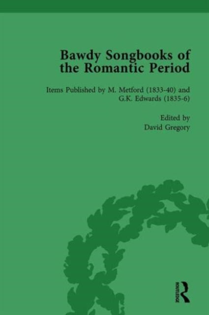 Book cover of: Bawdy Songbooks of the Romantic Period, Volume 3. By: Patrick Spedding