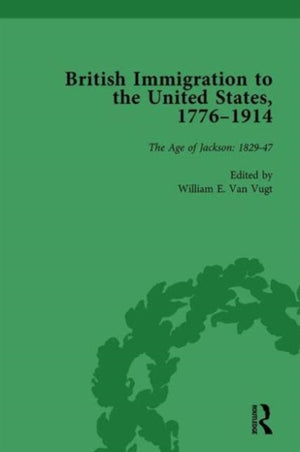 British Immigration to the United States, 1776-1914, Volume 2