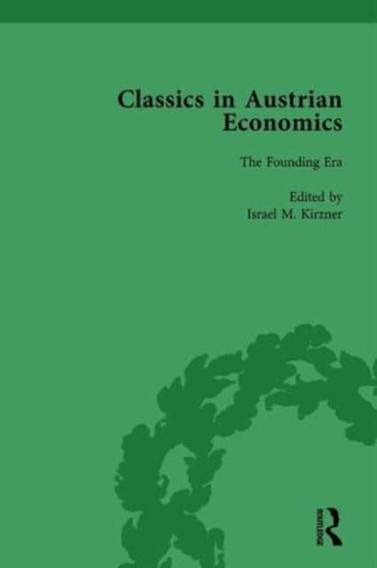 Book cover of: Classics in Austrian Economics, Volume 1. By: Israel M. Kirzner