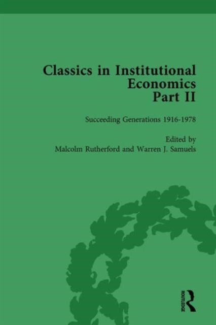 Book cover of: Classics in Institutional Economics, Part II, Volume 7. By: Warren J. Samuels