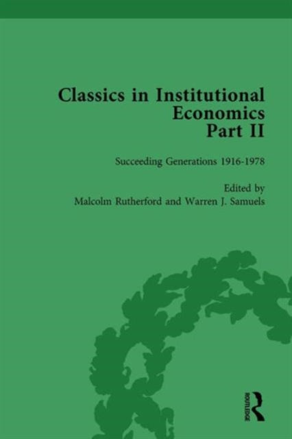 Book cover of: Classics in Institutional Economics, Part II, Volume 8. By: Warren J. Samuels