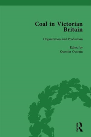 Coal in Victorian Britain, Part I, Volume 2