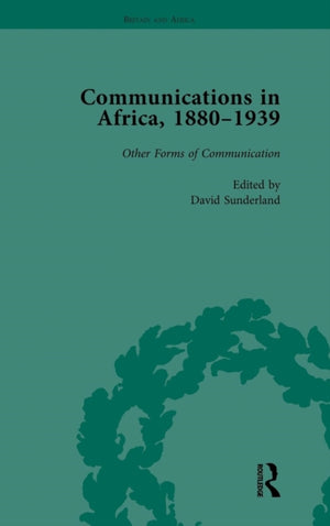 Communications in Africa, 1880–1939, Volume 5