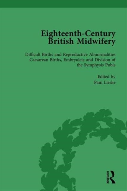 Book cover of: Eighteenth-Century British Midwifery, Part III vol 11. By: Pam Lieske
