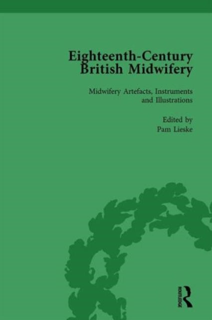 Book cover of: Eighteenth-Century British Midwifery, Part III vol 12. By: Pam Lieske