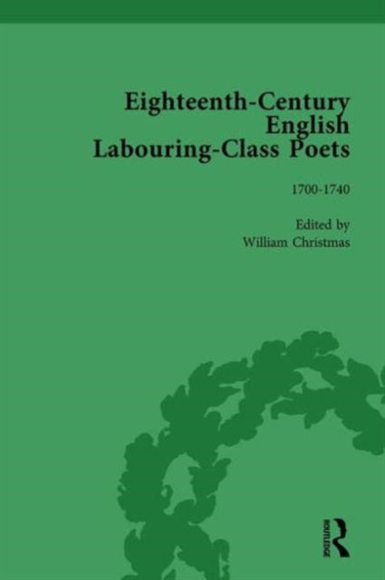 Book cover of: Eighteenth-Century English Labouring-Class Poets, vol 1. By: John Goodridge
