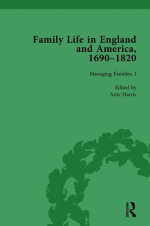 Family Life in England and America, 1690–1820, vol 3