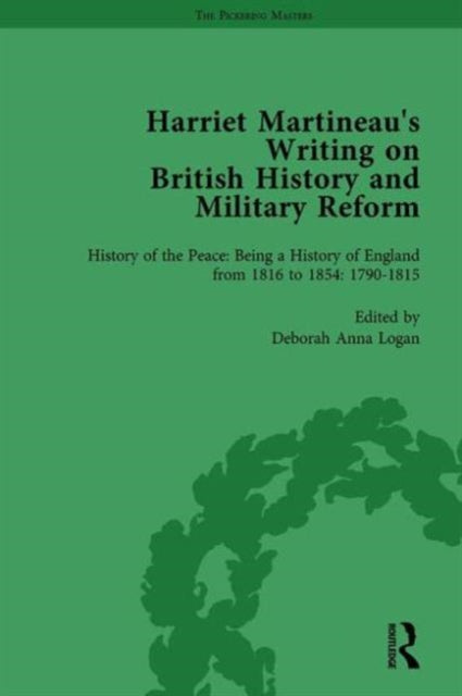 Book cover of: Harriet Martineau's Writing on British History and Military Reform, vol 1. By: Deborah Logan