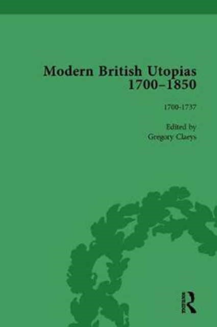 Book cover of: Modern British Utopias, 1700-1850 Vol 1. By: Gregory Claeys