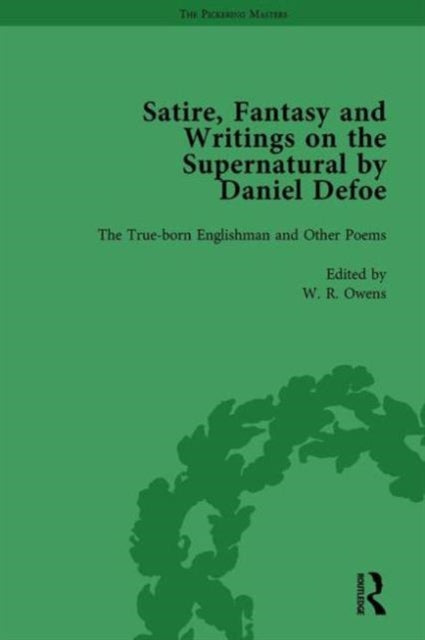 Book cover of: Satire, Fantasy and Writings on the Supernatural by Daniel Defoe, Part I Vol 1. By: W. R. Owens