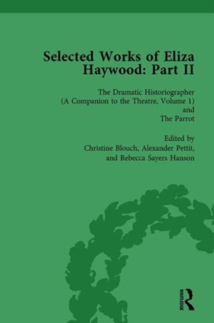 Book cover of: Selected Works of Eliza Haywood, Part II Vol 1. By: Alex Pettit