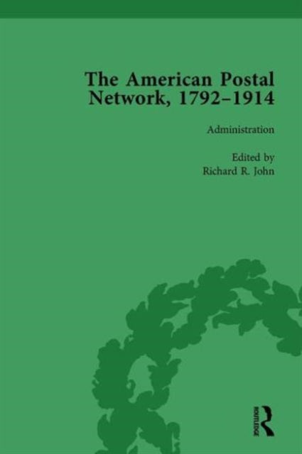 Book cover of: American Postal Network, 1792–1914 Vol 1. By: Richard R. John