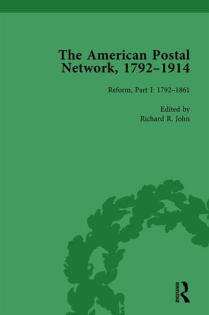 The American Postal Network, 1792–1914 Vol 3