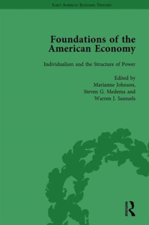 The Foundations of the American Economy Vol 2