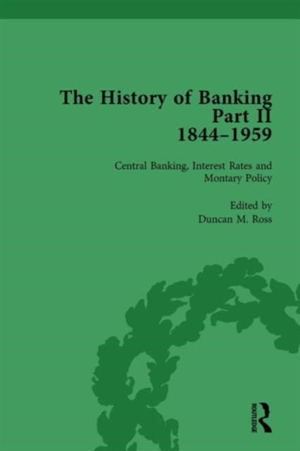 Book cover of: History of Banking II, 1844-1959 Vol 10. By: Duncan M. Ross