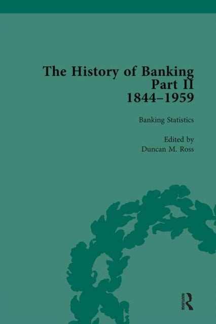 Book cover of: History of Banking II, 1844-1959 Vol 4. By: Duncan M. Ross