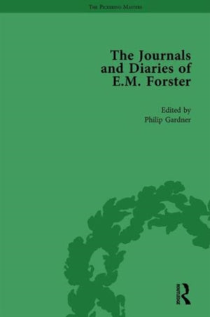 The Journals and Diaries of E M Forster Vol 3
