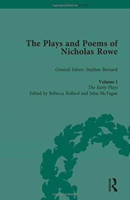 The Plays and Poems of Nicholas Rowe, Volume I