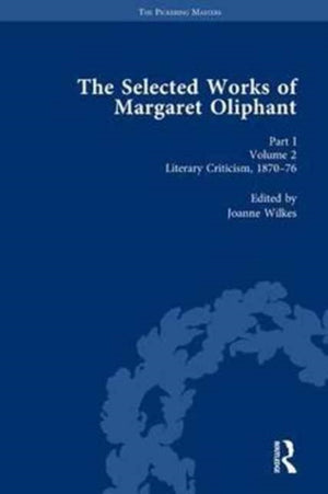 The Selected Works of Margaret Oliphant, Part I Volume 2