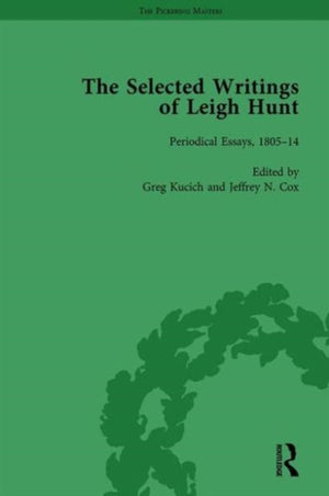 Selected Writings of Leigh Hunt Vol 1